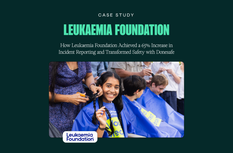 How Leukaemia Foundation Achieved a 65% Increase in Incident Reporting and Transformed Safety with Donesafe