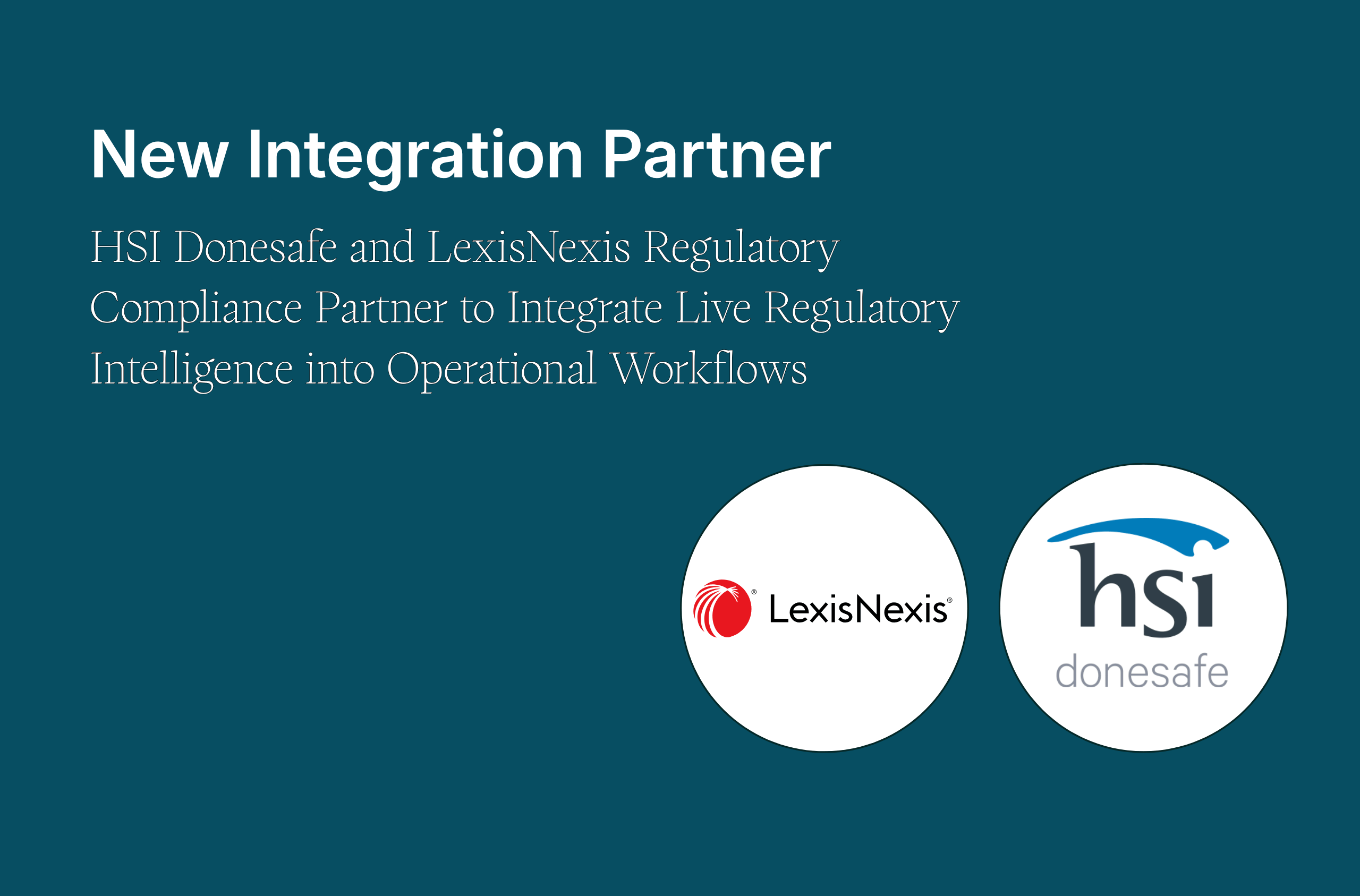 HSI Donesafe and LexisNexis Regulatory Compliance Partner to Integrate Live Regulatory Intelligence into Operational Workflows